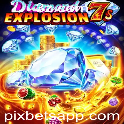 Experimente a Emoção do DiamondExplosion7s na Plataforma Pixbet